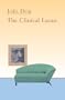 The Clinical Lacan (The Lacanian Clinical Field) (Lacanian Clincial Field)