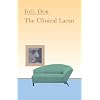 The Clinical Lacan (The Lacanian Clinical Field) (Lacanian Clincial Field)