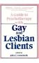 Guide To Psychotherapy With Gay & Lesbian Clients,A (Journal of Homosexuality Series: N)