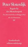 Regeln f&uuml;r den Menschenpark: Ein Antwortschreiben zu Heideggers Brief &uuml;ber den Humanismus (edition suhrkamp) - Peter Sloterdijk