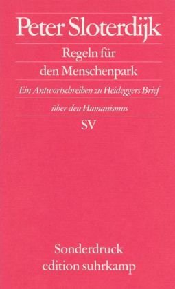 Regeln für den Menschenpark: Ein Antwortschreiben zu Heideggers Brief über den Humanismus (edition suhrkamp)