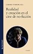 Realidad y creacion en el cine de no-ficcion / Reality and Creation in the Non-fiction Films: El Documental Catalan Contemporaneo, 1995-2010 / the ... E Imagen / Sign and Image) (Spanish Edition)