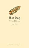 Hot dog : a global history