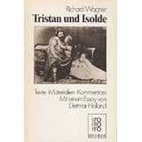 Tristan und Isolde - Texte, Materialien, Kommentare. - Richard Wagner, Attila Csampai, Dietmar Holland