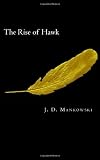 The Rise of Hawk: Part II of The Descendant of Locksley (Volume 2)