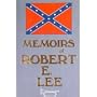 Memoirs of Robert E. Lee: His Military and Personal History