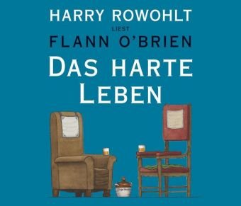 Das harte Leben by Flann O'Brien