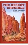The desert crucible