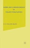 Papers and correspondence of William Stanley Jevons. Vol.5, Papers on political economy