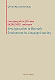 New approaches to materials development for language learning : proceedings of the 2005 joint BALEAP-SATEFL conference