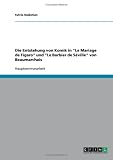 Die Entstehung von Komik in ""Le Mariage de Figaro"" und ""Le Barbier de S&eacute;ville"" von Beaumarchais