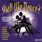 Shall We Dance? Classic Dance Hits From The West End  Broadway (Musical Compilation)
