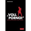 "Voll Porno!": Warum echte Kerle "Nein" sagen