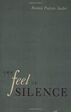 The Feel Of Silence (Health Society And Policy)