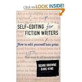 Self-Editing for Fiction Writers, 2nd (second) edition: How to Edit Yourself Into Print
