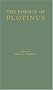 The Essence of Plotinus: Extracts from the Six "Enneads" and Porphyry's "Life of Plotinus": Extracts from the Six 