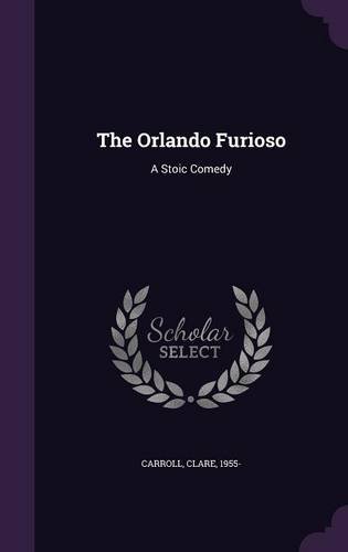 The Orlando Furioso: A Stoic Comedy