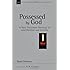 Possessed by God: A New Testament theology of sanctification and holiness (New Studies in Biblical Theology)