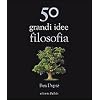 Cinquanta grandi idee di filosofia