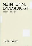 Nutritional Epidemiology. 2nd Edition[ NUTRITIONAL EPIDEMIOLOGY. 2ND EDITION ] by Willett, Walter C. (Author) Jun-11-98[ Hardcover ]