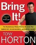Sporting Goods : Bring It!: The Revolutionary Fitness Plan for All Levels That Burns Fat, Builds Muscle, and Shreds Inches [Hardcover]