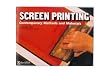 Screen Printing Textbook Speedball Screen Printing