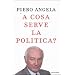A cosa serve la politica?