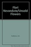 Flori nevândute = Unsold flowers