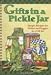 Gifts in a Pickle Jar: Simple Recipes for Pickles and Veggies in a Gift Jar with Sticker