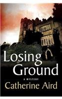 Losing Ground: A Sloan and Crosby Mystery (Detective Chief Inspector C.D. Sloan)