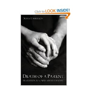 Death of a Parent: Transition to a New Adult Identity Debra Umberson