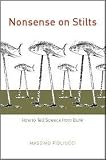 Nonsense on Stilts: How to Tell Science from Bunk by Massimo Pigliucci