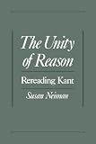 The Unity of Reason: Rereading Kant