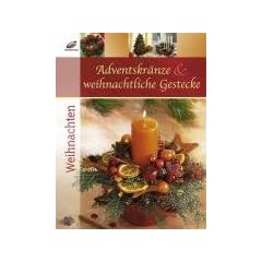 Adventskr�nze & weihnachtliche Gestecke
