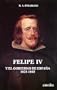 Felipe IV y el gobierno de Espana / Philip IV and the Government of Spain (Spanish Edition)