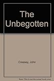 The unbegotten : the 30th story of Dr Palfrey