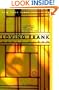 Loving Frank a Novel