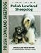   - Polish Lowland Sheepdog: Special Rare-breed Edtion (Comprehensive Owners Guides)