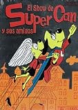 El Show De Super Can y Sus Amigos Primera Temporada BOX 4DVDs