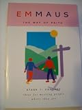 Emmaus : the way of faith. Stage 1 : contact : ideas for meeting people where they are