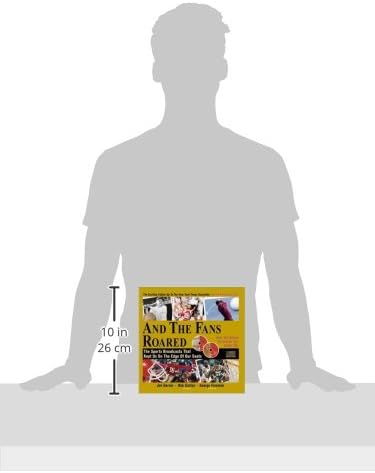 And the Fans Roared: The Sports Broadcasts That Kept Us on the Edge of Our Seats (Book + 2 Audio CDs)