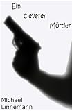 Ein cleverer Mörder: Kriminalstück