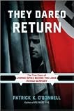 They Dared Return 1st (first) edition Text Only