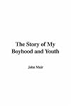 The Story of My Boyhood and Youth