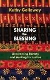 Sharing the blessing : overcoming poverty and working for justice