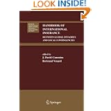 Handbook of International Insurance: Between Global Dynamics and Local Contingencies (Huebner International Series on Risk, Insurance and Economic Security)'