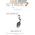 Outside the Gates of Science: Why It's Time for the Paranormal to Come in from the Cold by Damien Broderick