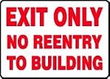 EXIT ONLY NO REENTRY TO BUILDING 10