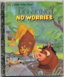 Disney s The Lion King: No Worries: A New Story About Simba (A Little Golden Book)