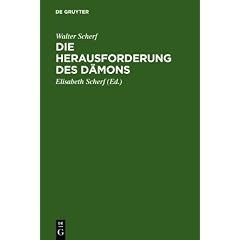 Die Herausforderung des D�mons: Form u. Funktion grausiger Kinderm�rchen ; eine volkskundliche und tiefenpsychologische Darstellung der Struktur, ... von 27 untereinander verwandten Erz�hltypen